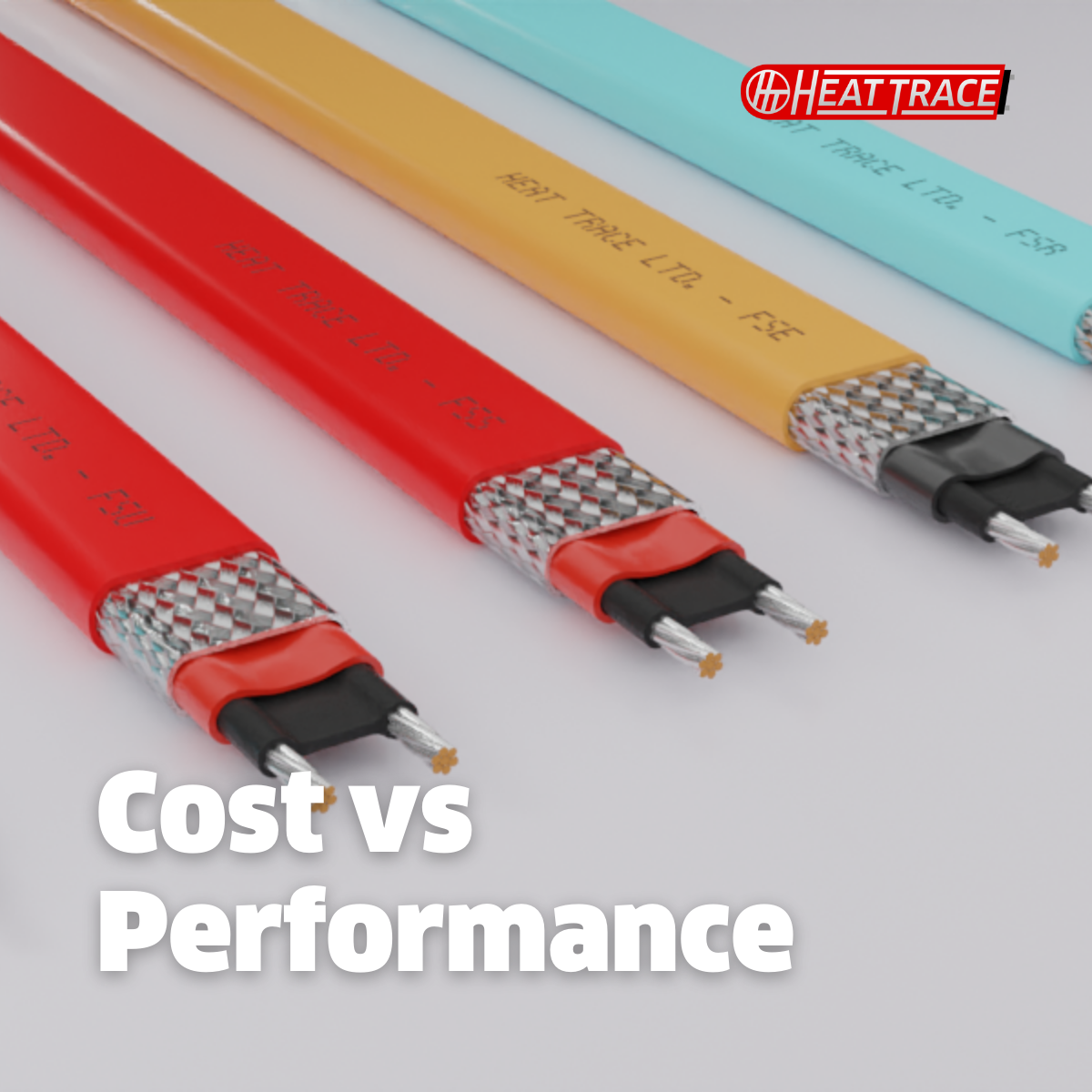 Trace heating cables in different colours with the words 'Cost vs Performance' over the top